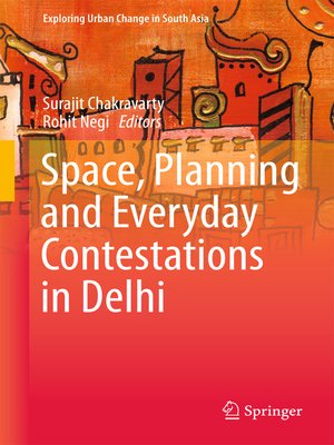 cover image of Space, Planning and Everyday Contestations in Delhi